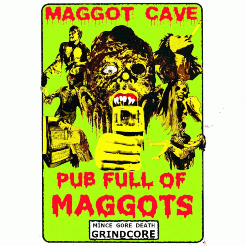 Maggot Cave : Pub Full of Maggots